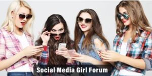 The Role of Social Media Girls Forums