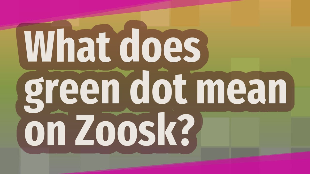 What Does a Green Dot Mean on Zoosk? Understanding Zoosk’s Online Status Indicators
